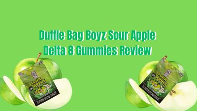 Duffle Bag Boyz Sour Apple Delta 8 Gummies Review cover photo